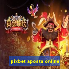 pixbet aposta online